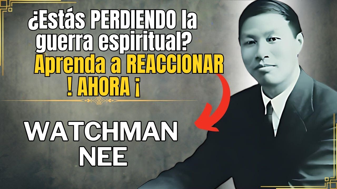 La BATALLA ESPIRITUAL ES REAL: Encuentres El CAMINO hacía a la VICTORIA. WATCHMAN NEE