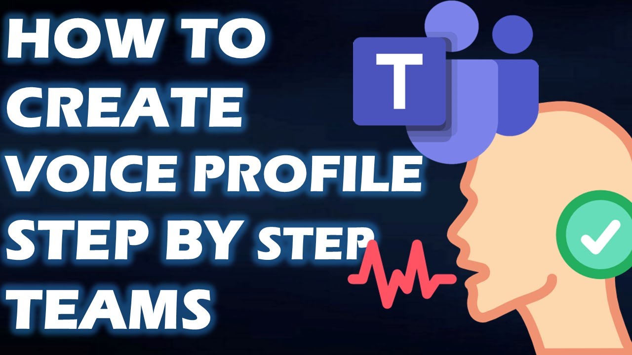 How to create a voice profile step by step in Teams