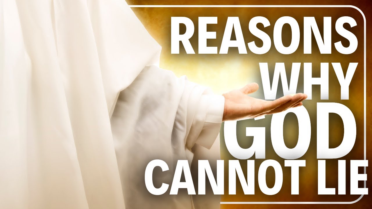 Reasons Why God Cannot Lie