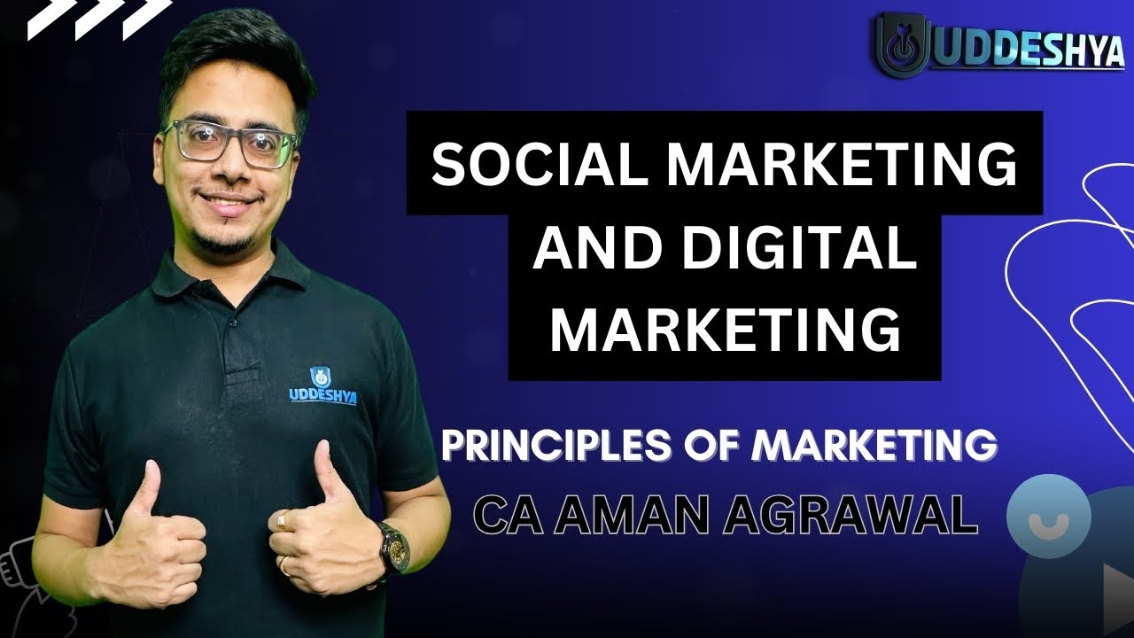 #21 SOCIAL MARKETING AND DIGITAL MARKETING | PRINCIPLES OF MARKETING | B.COM | SEM - 4