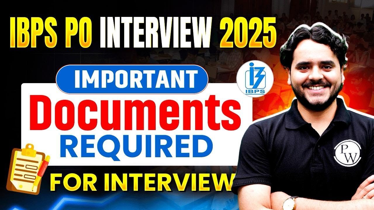 IBPS PO Interview Documents Required | IBPS PO Interview 2025 | IBPS PO Interview Documents 2025