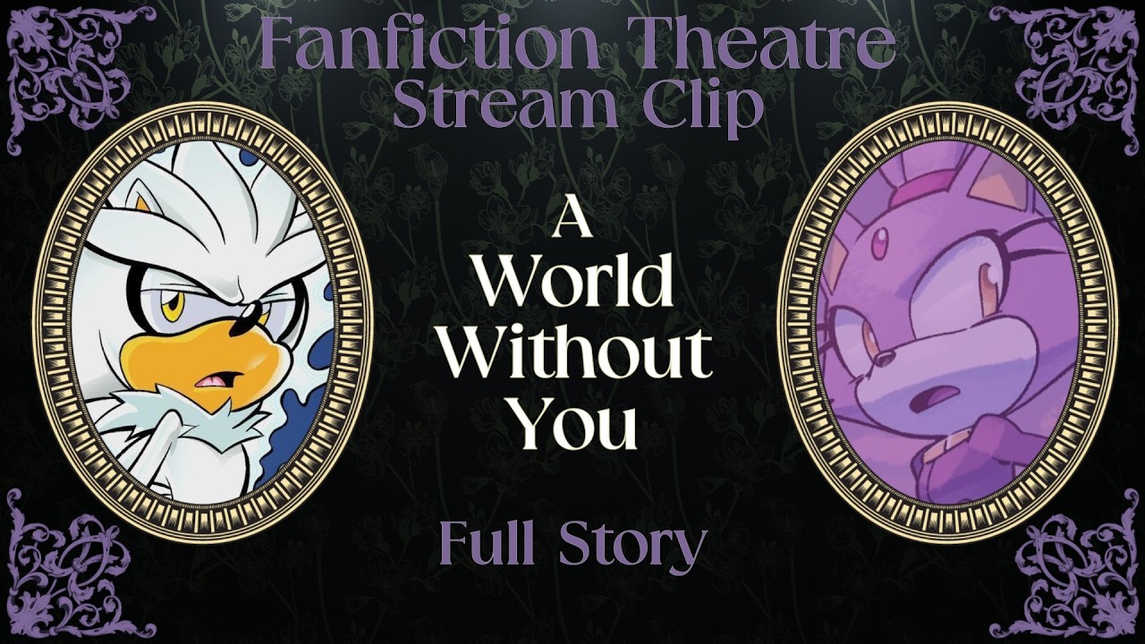 A World Without You (Sonic) FULL STORY [11-27-25 stream clip]