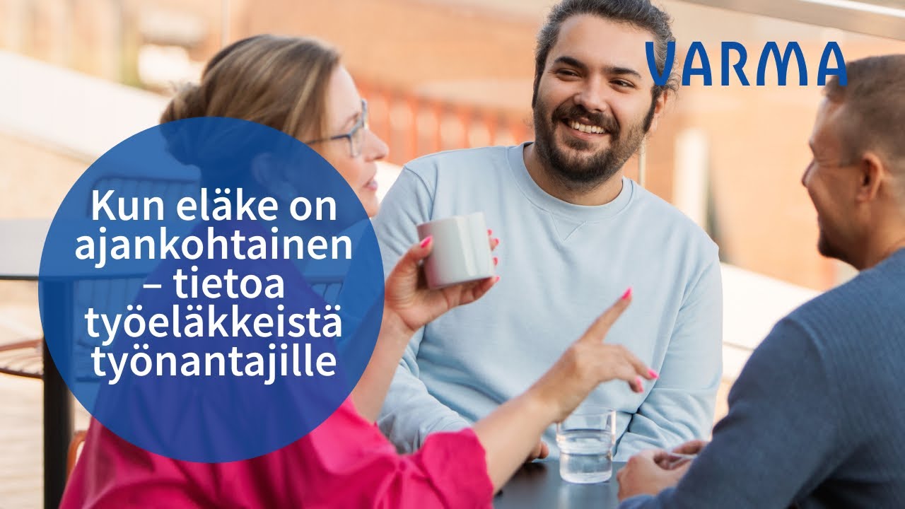 Kun eläke on ajankohtainen – tietoa työeläkkeistä työnantajille