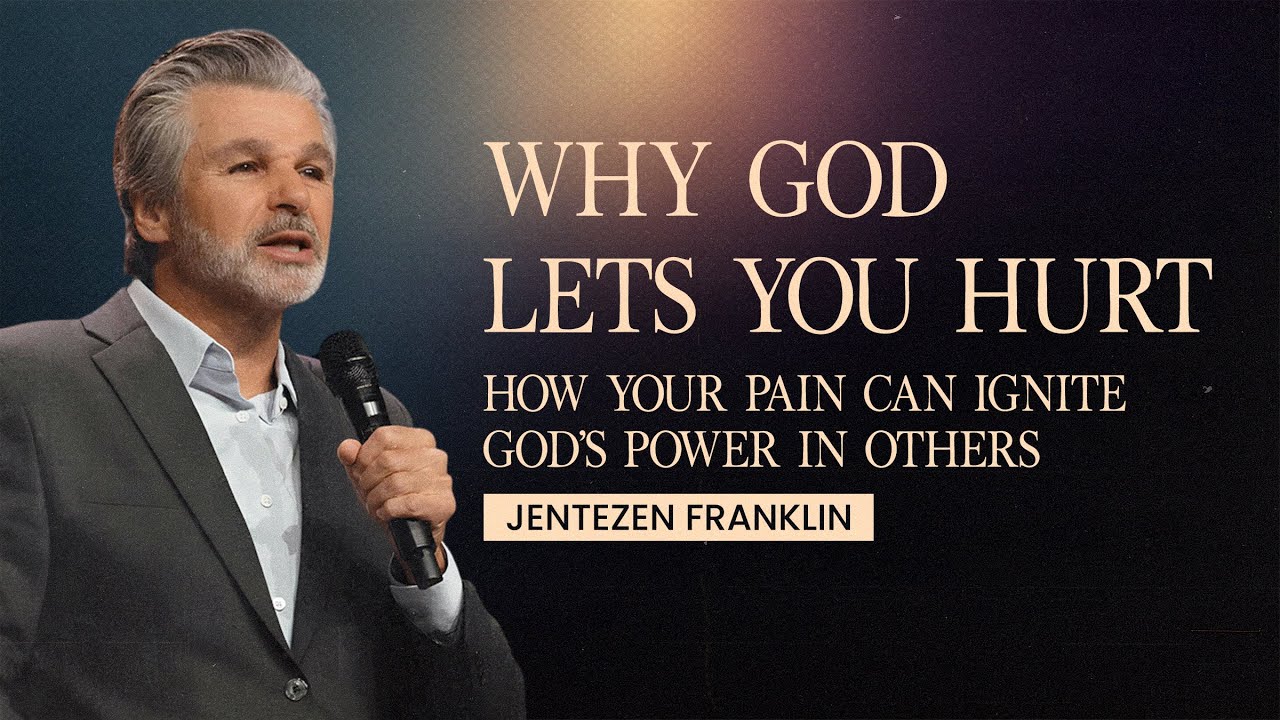 Why God Lets You Hurt: How Your Pain Can Ignite God’s Power in Others @Jentezen Franklin