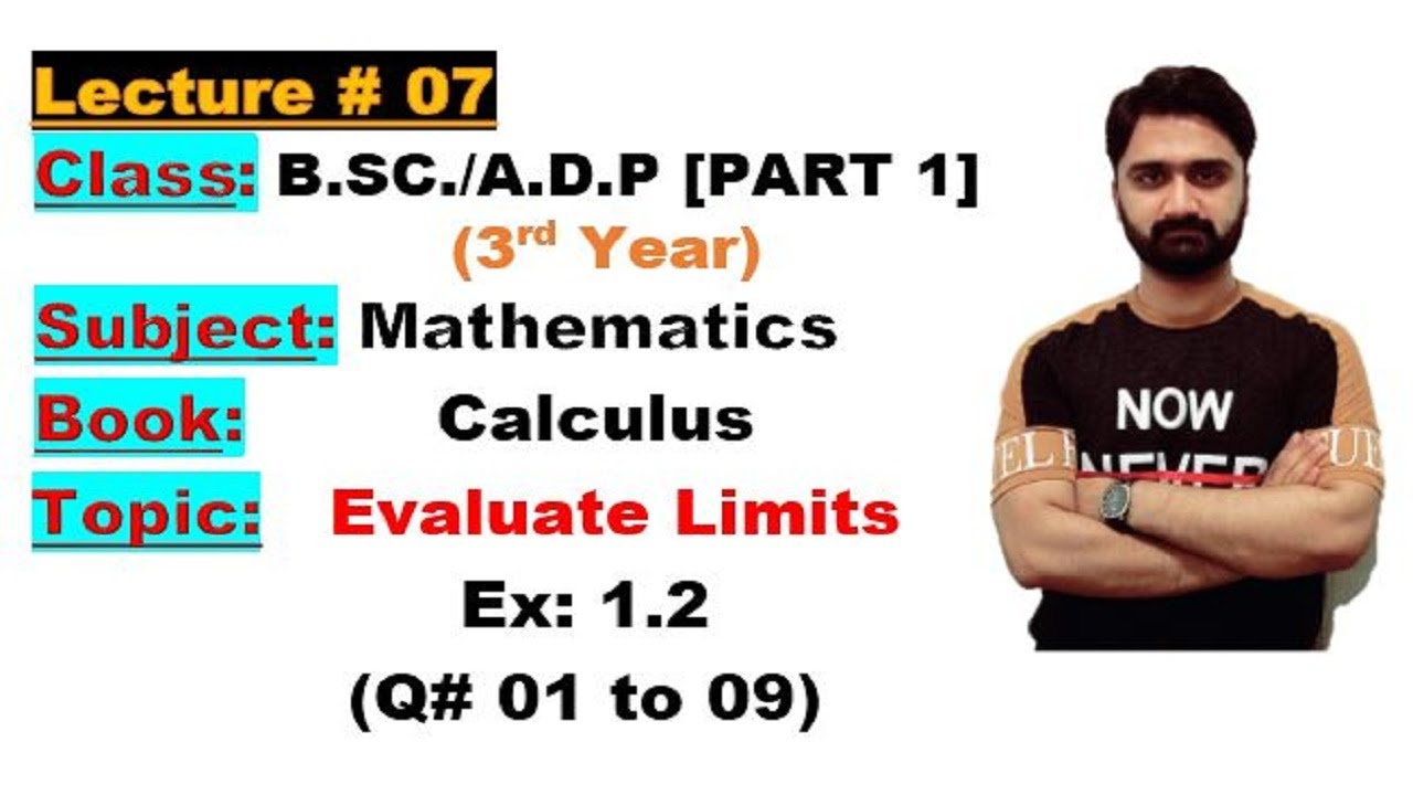 BSC/ADP|Math|3rd Year|Part 1|Calculus|Ch#01|Ex:1.2|Evaluate limits(Q # 01 to 09)|Punjab University