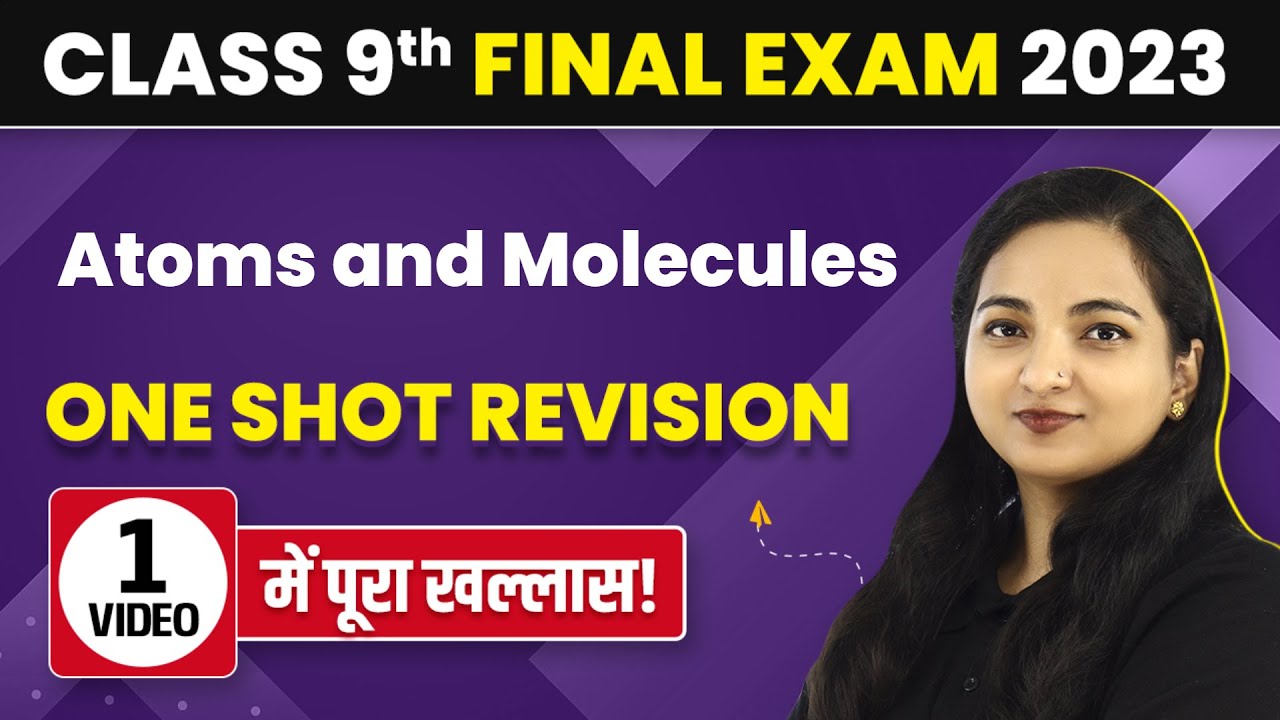 Atoms and Molecules Class 9 One Shot | Class 9 Atoms and Molecules One Shot | Class 9 Chemistry
