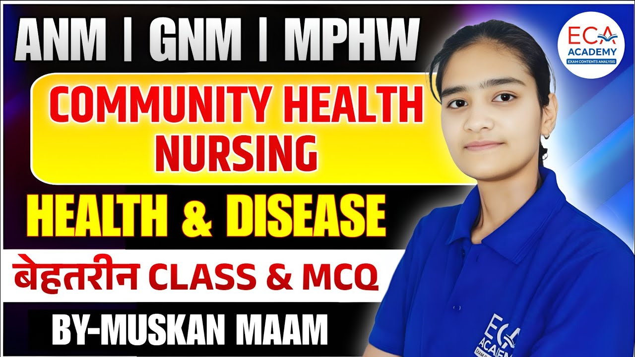 ANM, GNM & MPHW 2025 | Health & Disease - COMMUNITY HEALTH NURSING | CHN class for ANM, GNM & MPHW