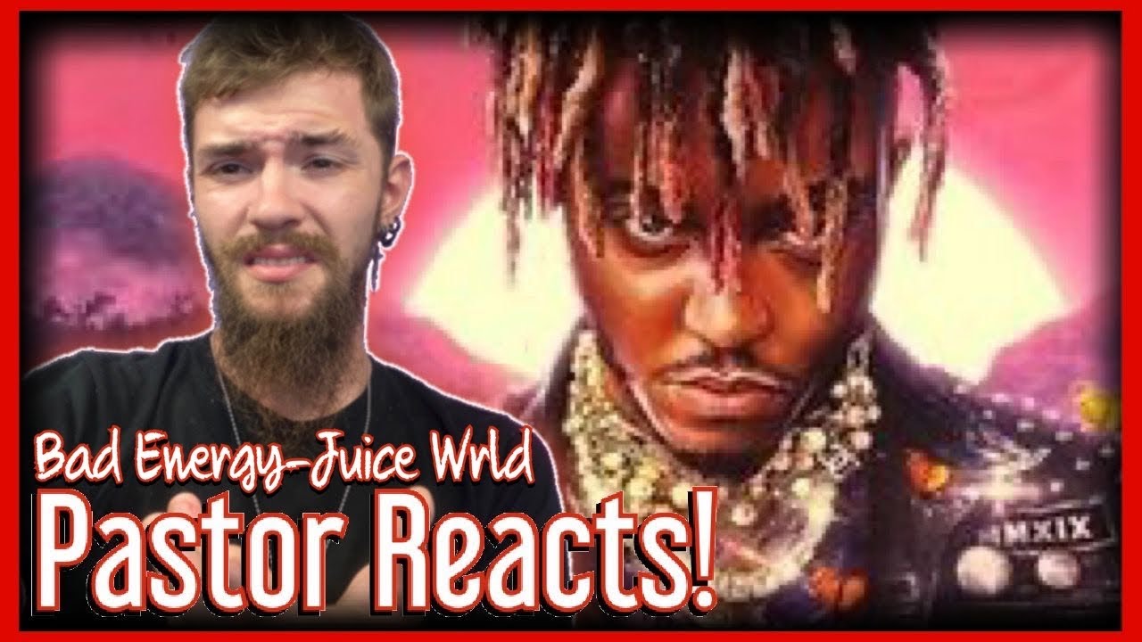 🔵Bad Energy-Juice Wrld(☦️Pastor Reacts!) I Can't Relate But I Can Understand Him...🔵
