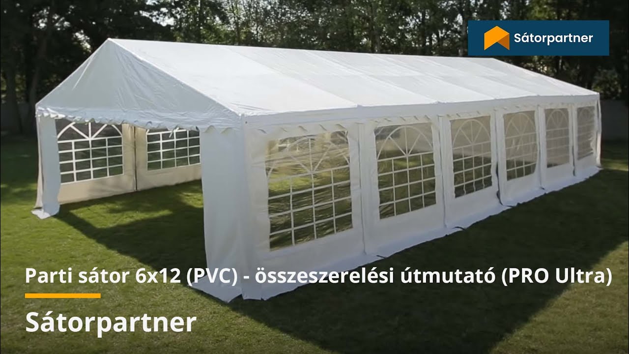 Parti sátor 6x12 (PVC) - összeszerelési útmutató (PRO Ultra) | Sátorpartner