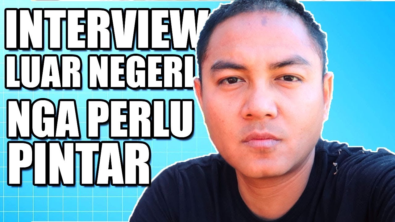 Wawancara Bahasa Inggris Kerja Luar Negeri TIPS AMPUH!!!