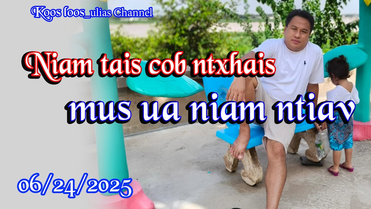 Niam tais cob ntxhais mus ua niam ntiav 06/24/2025