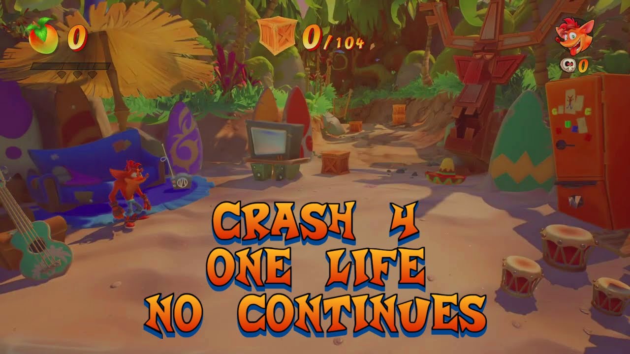 Playing Crash 4 until I die