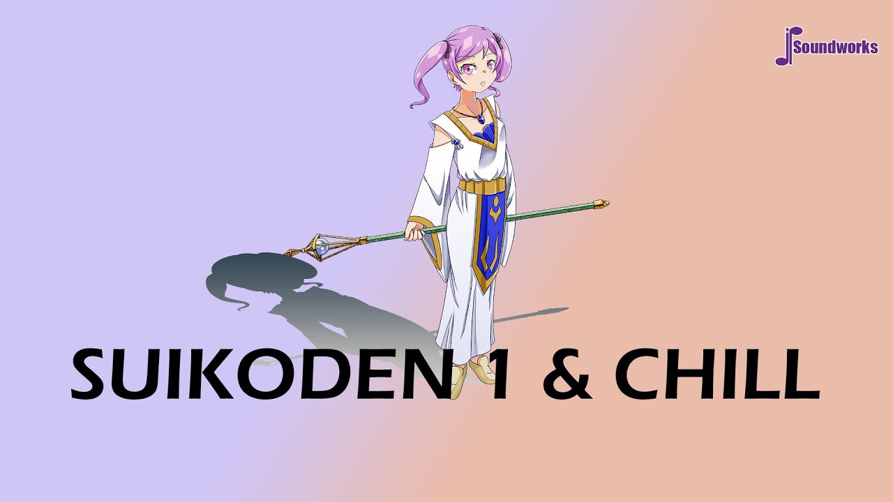Suikoden 1 & Chill - Chill Video Game Music Remix - JP Soundworks