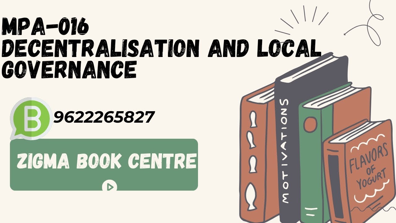MPA-016 Decentralisation and Local Governance Sample Notes For Exam @zigmabookcentre