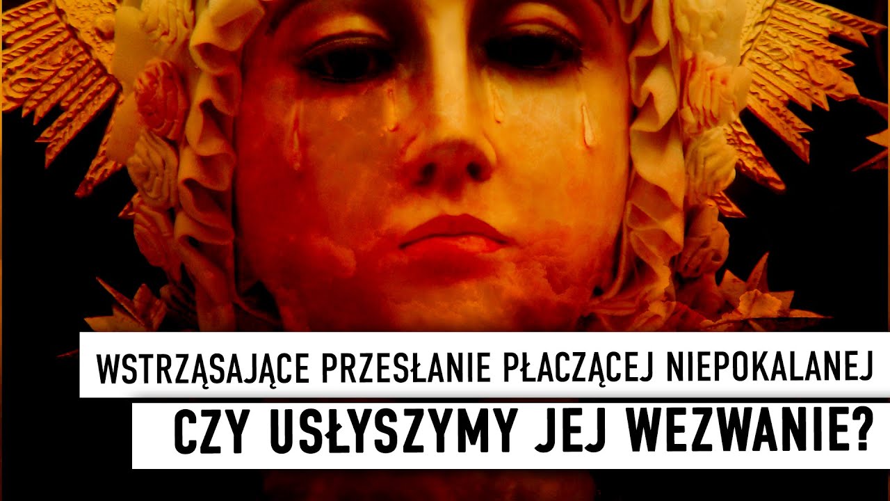 Wstrząsające przesłanie płaczącej Niepokalanej. Czy usłyszymy jej wezwanie? | Podcast