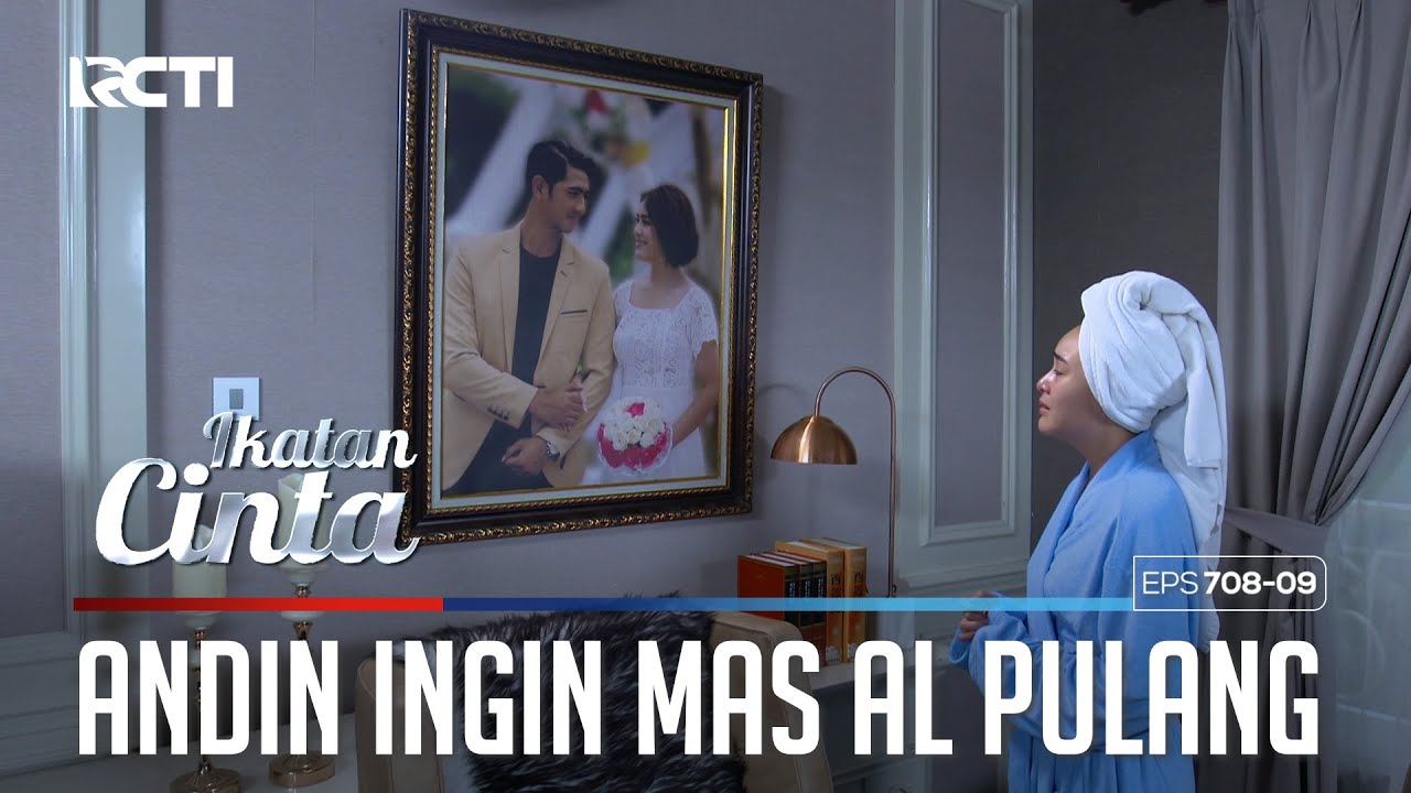 BANJIR AIR MATA!! ANDIN INGIN MAS AL CEPAT PULANG | IKATAN CINTA
