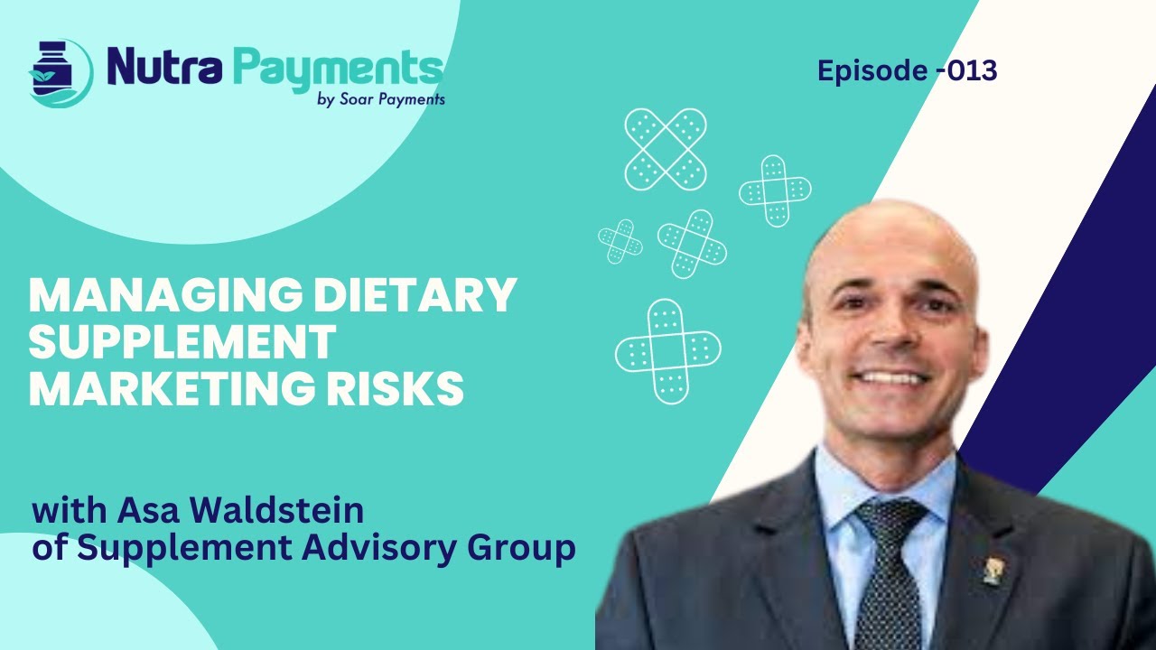 Managing Dietary Supplement Marketing Risks, with Asa Waldstein of the Supplement Advisory Group