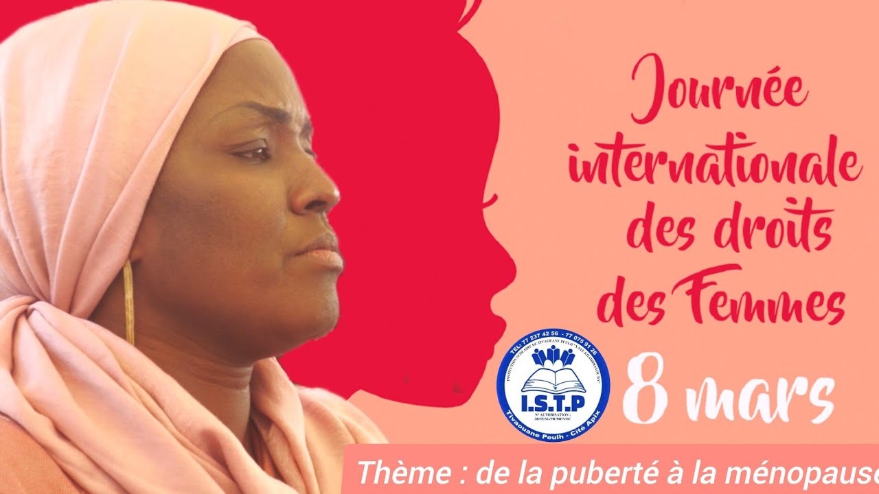 8 mars Journée Internationale des droits des Femme   Thème: de la puberté à la ménopause