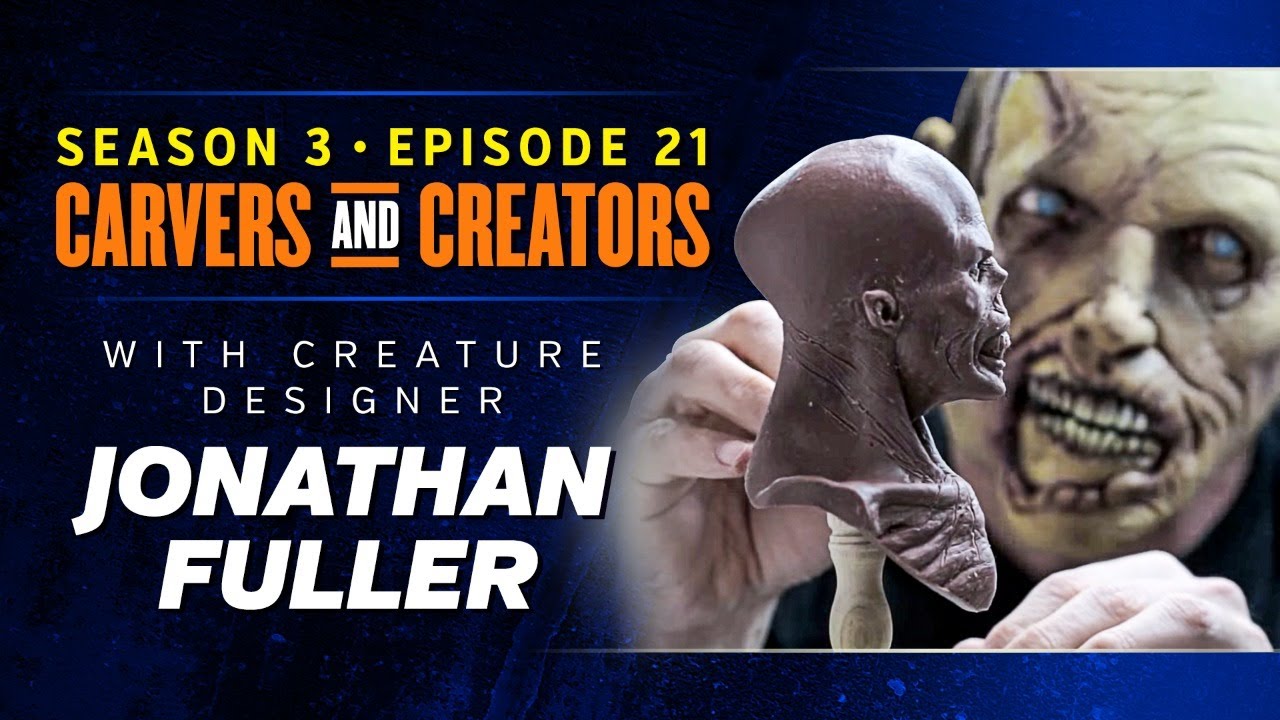 Carvers & Creators &ndash; with creature designer Jonathan Fuller