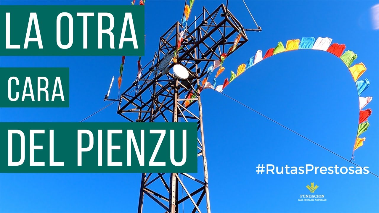 Canal Prestosu | Rutas prestosas: La otra cara del Pienzu (circular)