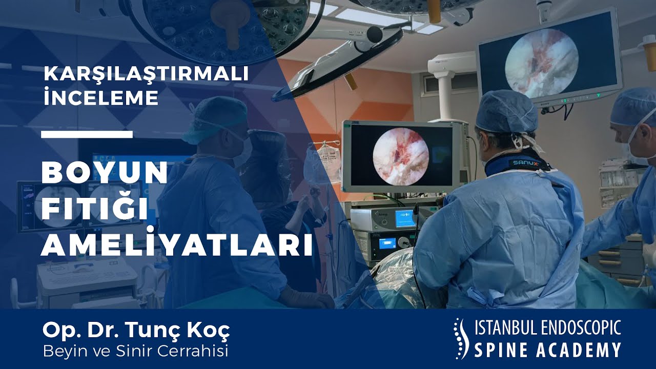 Boyun Fıtığı Ameliyatları Nelerdir? Açık ve Kapalı Ameliyatlar Karşılaştırmalı İnceleme
