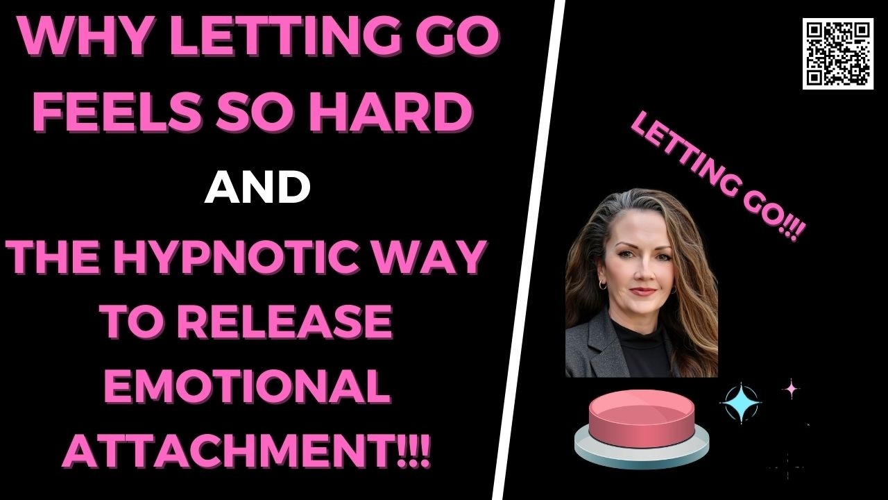 🤩 Why Letting Go Feels So Hard & The Hypnotic Way To Release Emotional Attachment!!! 🤩