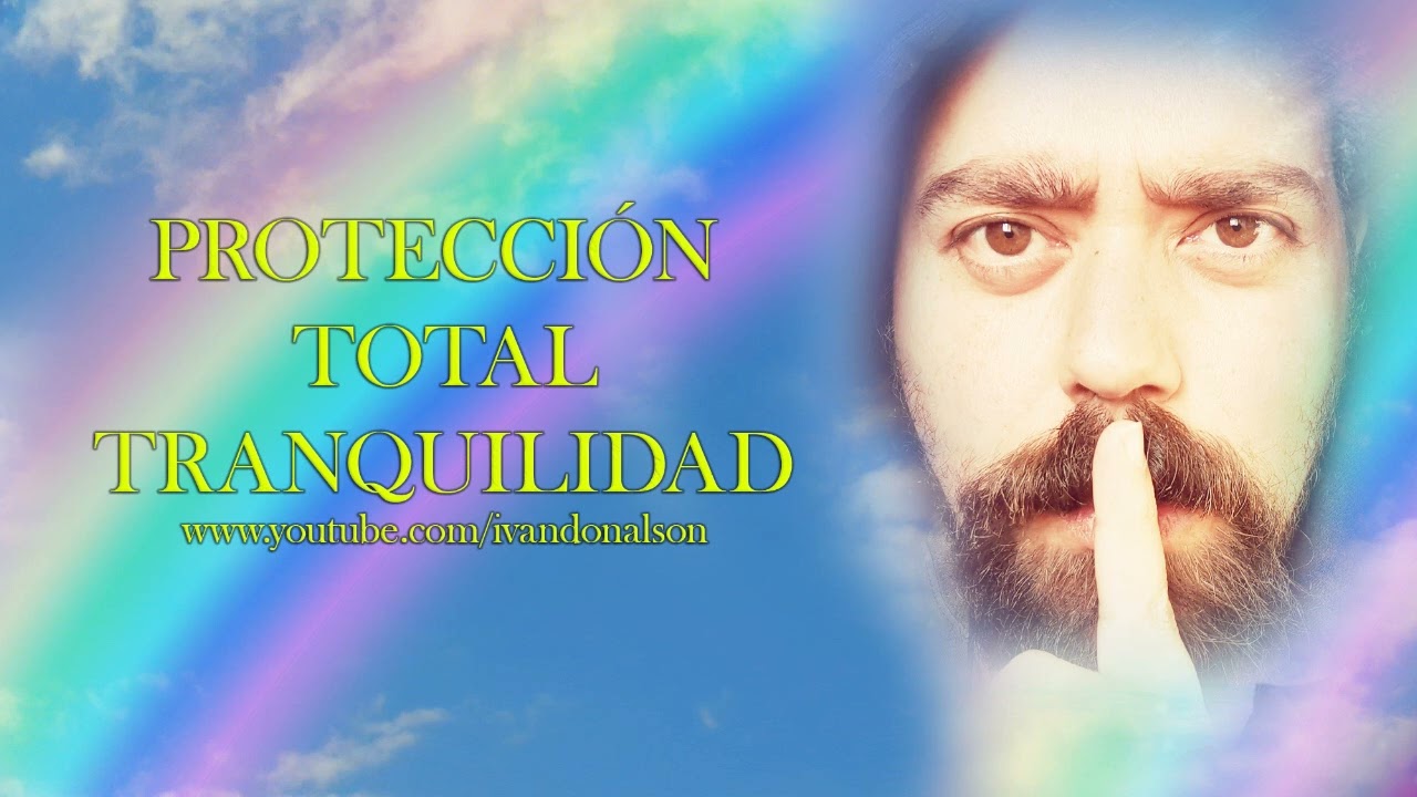 PROTECCI&Oacute;N ESPIRITUAL TOTAL, ARMADURA DE LUZ, CONFIANZA Y TRANQUILIDAD - SUBLIMINAL ALTA FRECUENCIA