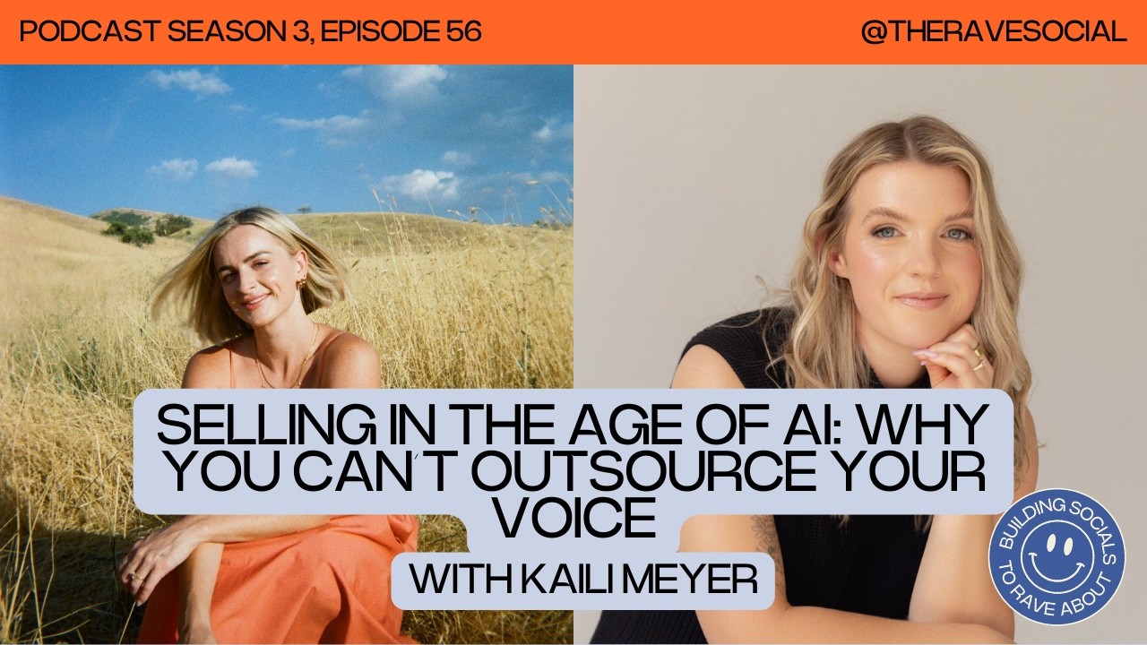 Selling in the Age of AI: Why You Can’t Outsource Your Voice with Kaili Meyer