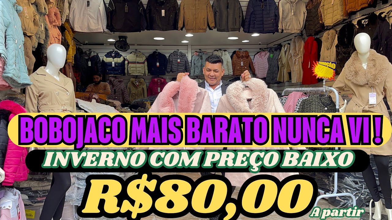 INVERNO E NO BRÁS BOBOJACO DIRETO DO IMPORTADOR VOCÊ NAO VAI ACREDITAR NESSES PREÇOS 🤩