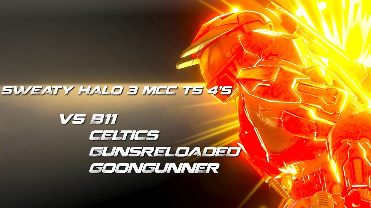 Sweaty Halo 3 MCC TS 4's vs B11, Celtics, GunsReloaded and GoonGunner