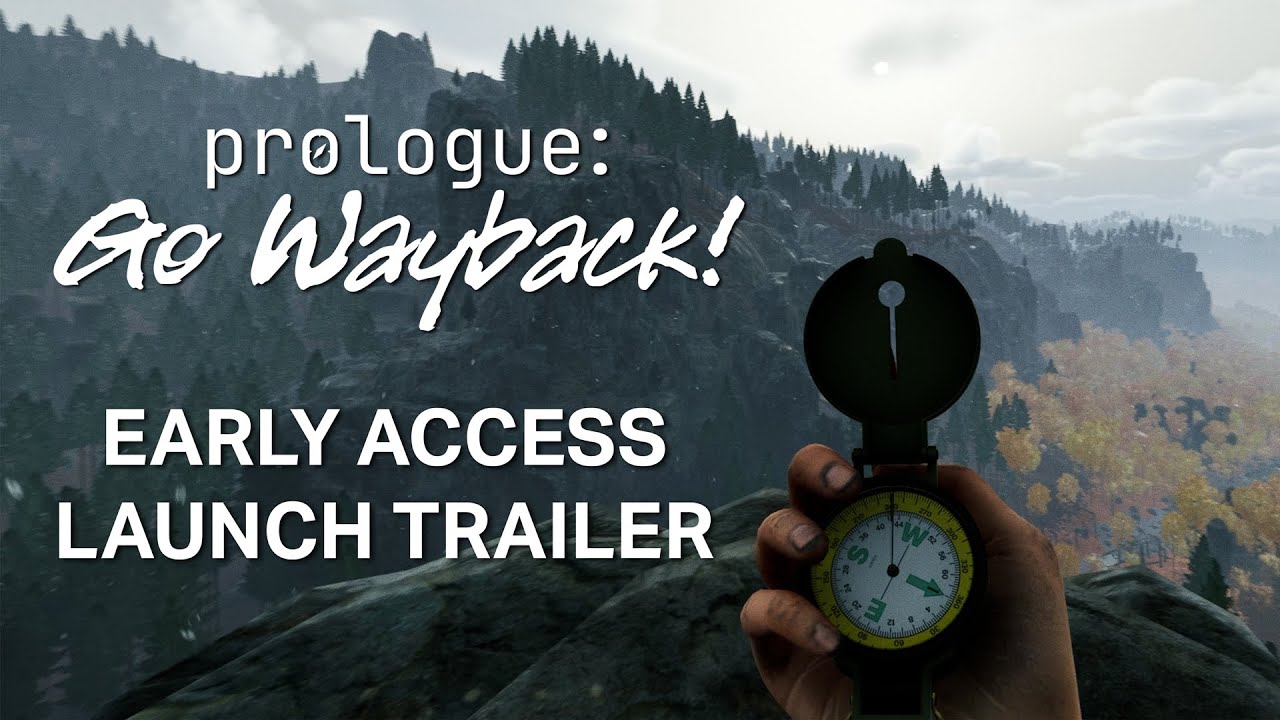 Prologue: Go Wayback! - Early Access Launch Trailer