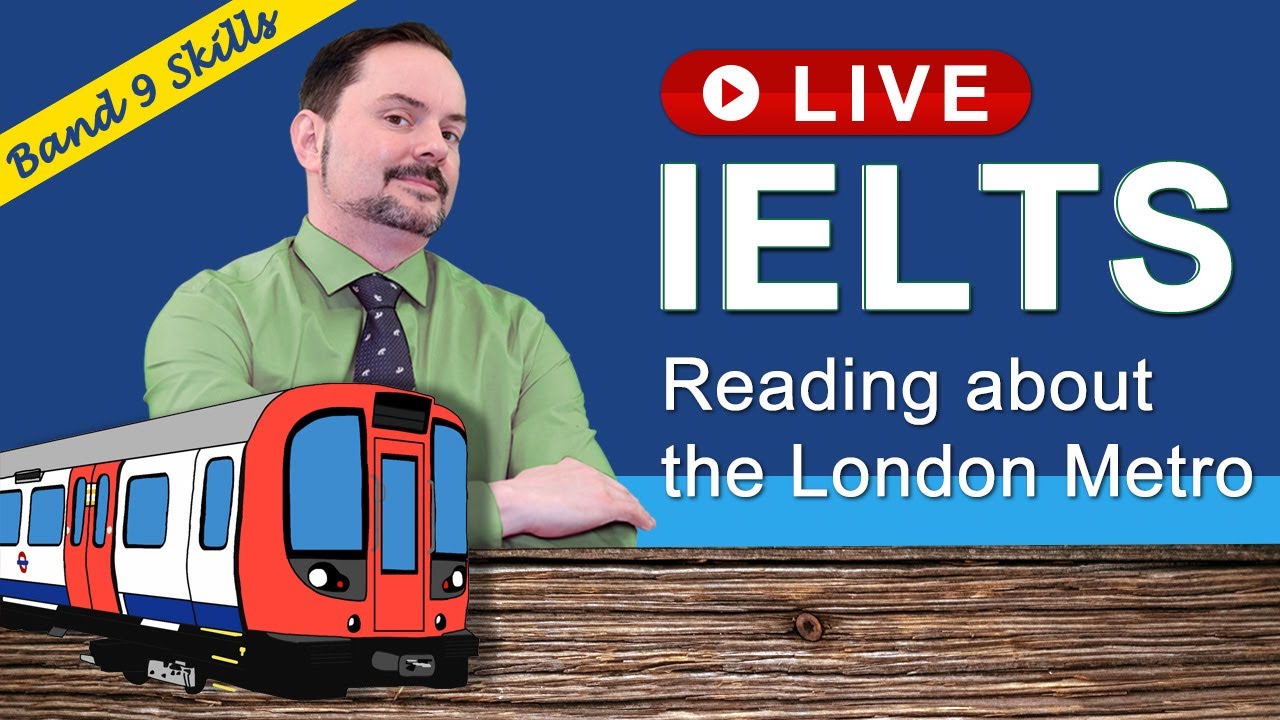IELTS Live Class - Reading about the London Underground