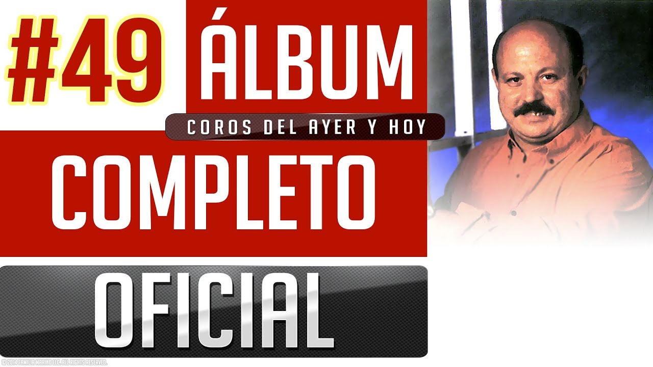 Marino #49 - Coros Del Ayer Y Hoy [Album Completo Oficial]