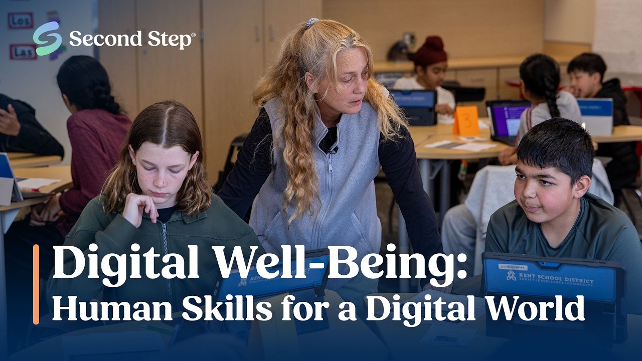 Second Step&reg; Digital Well-Being: Human Skills for a Digital World