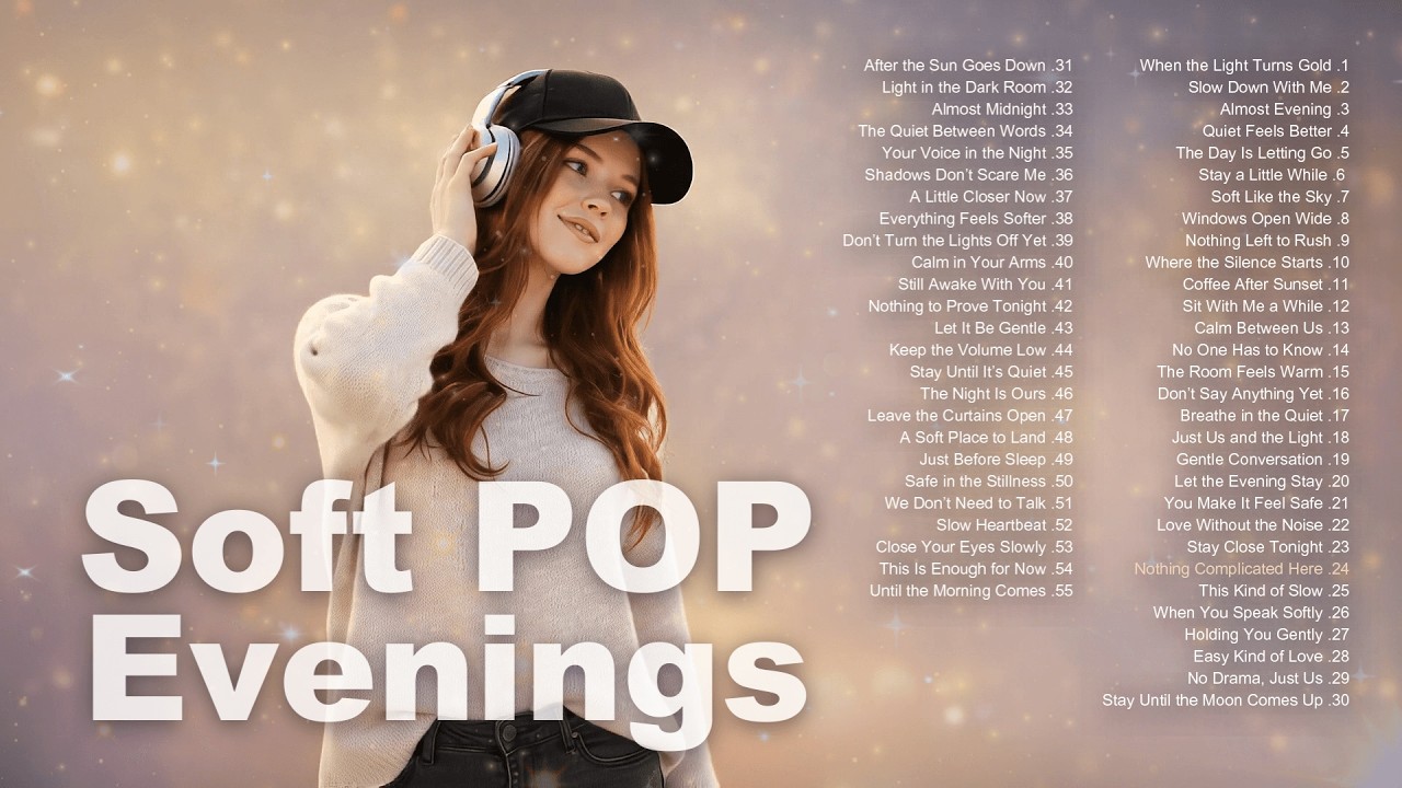 SOFT POP FOR QUIET EVENINGS 🌙 Calm & Relaxing MIX 2026 | Background Pop Playlist