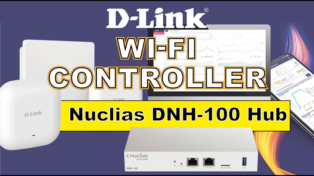 D-Link  |  Nuclias DNH-100 Wi-Fi Controller Basic Configuration