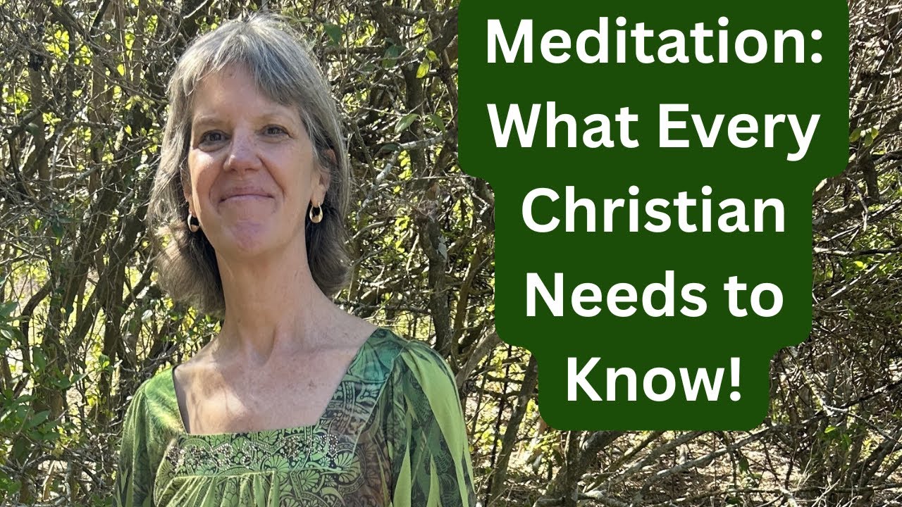 Meditation: What Every Christian Needs to Know!