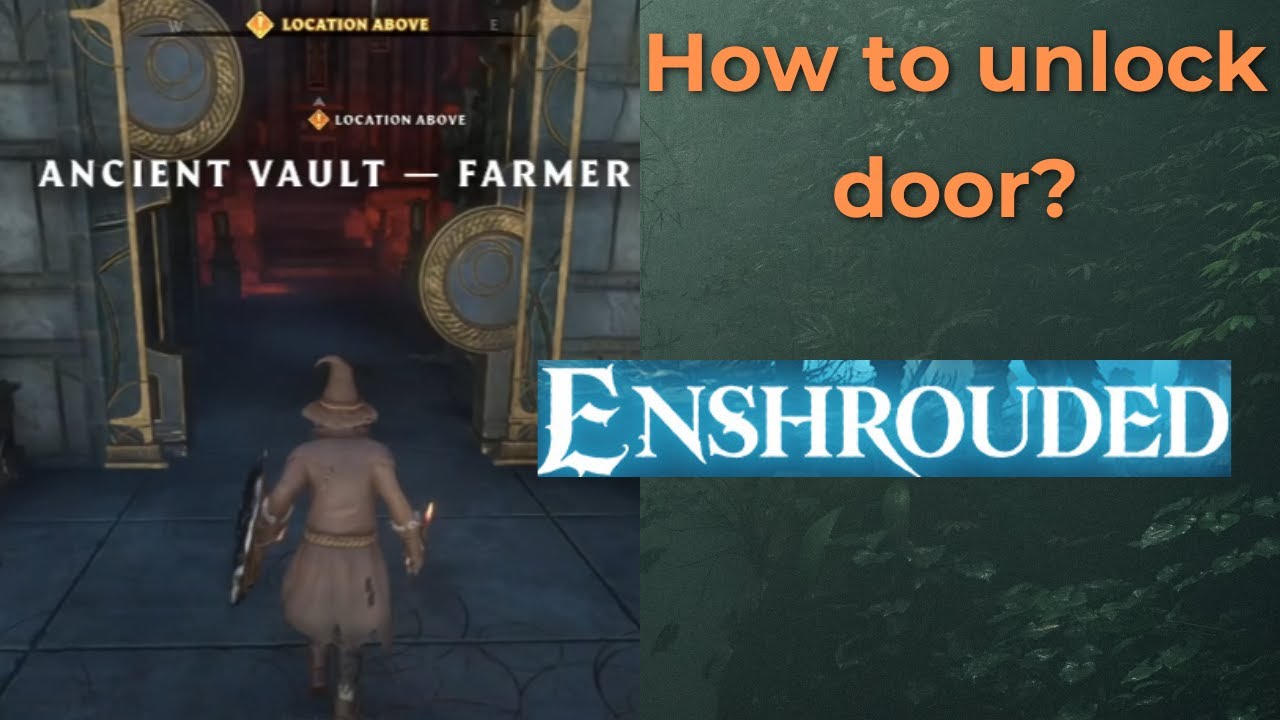 Enshrouded - Ancient Vault Farmer - How to unlock the door