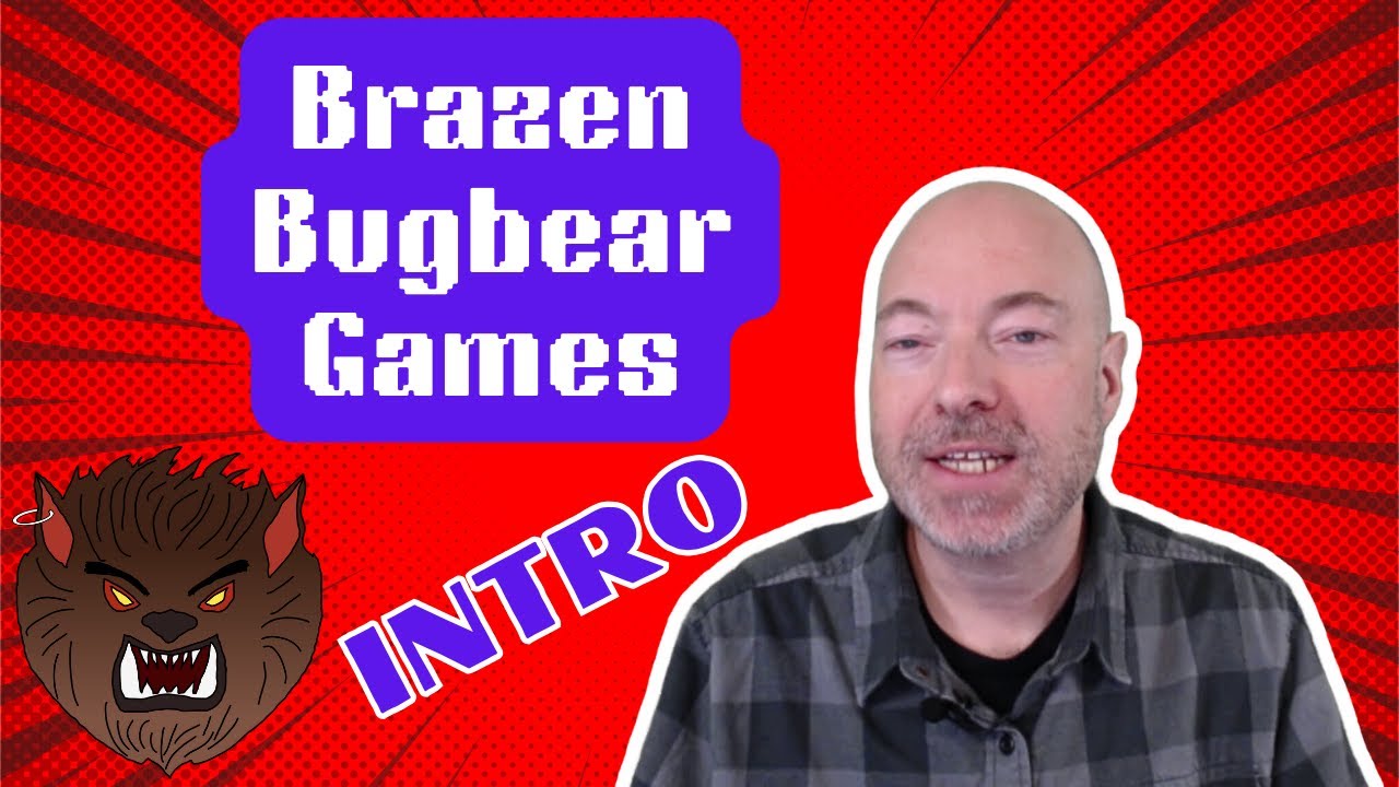 Brazen Bugbear Games - Intro