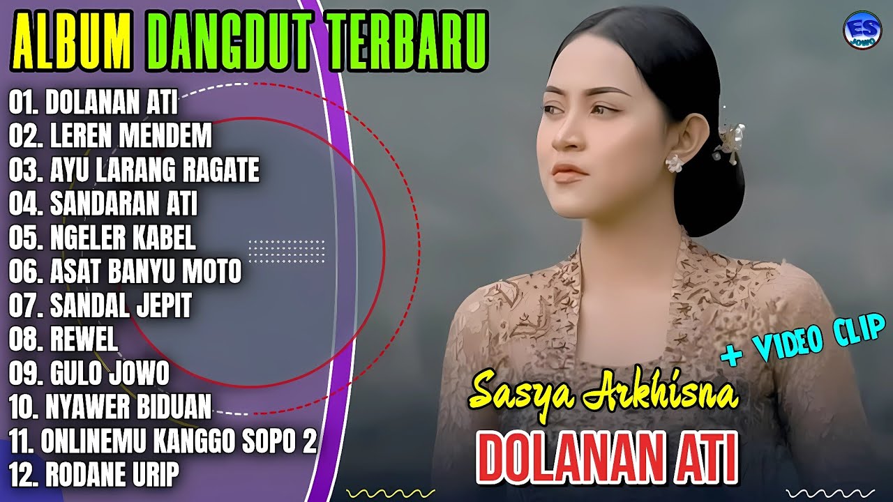Album Sasya Arkhisna || DOLANAN ATI - LEREN MENDEM - SANDARAN ATI - Dangdut Jawa Terbaru 2025 Viral