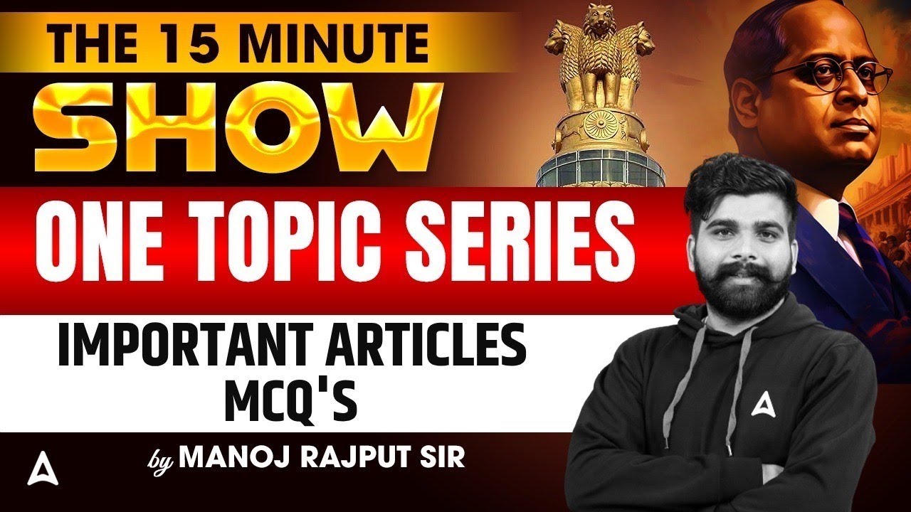 Important Articles of Indian Constitution | One Topic Series | 15 Minute Show By Manoj Rajput sir