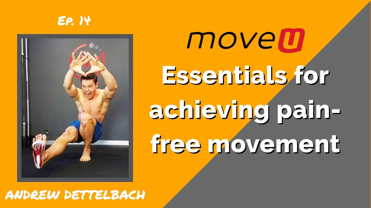 MoveU essentials for achieving pain-free movement - Episode 14 with Andrew Dettelbach
