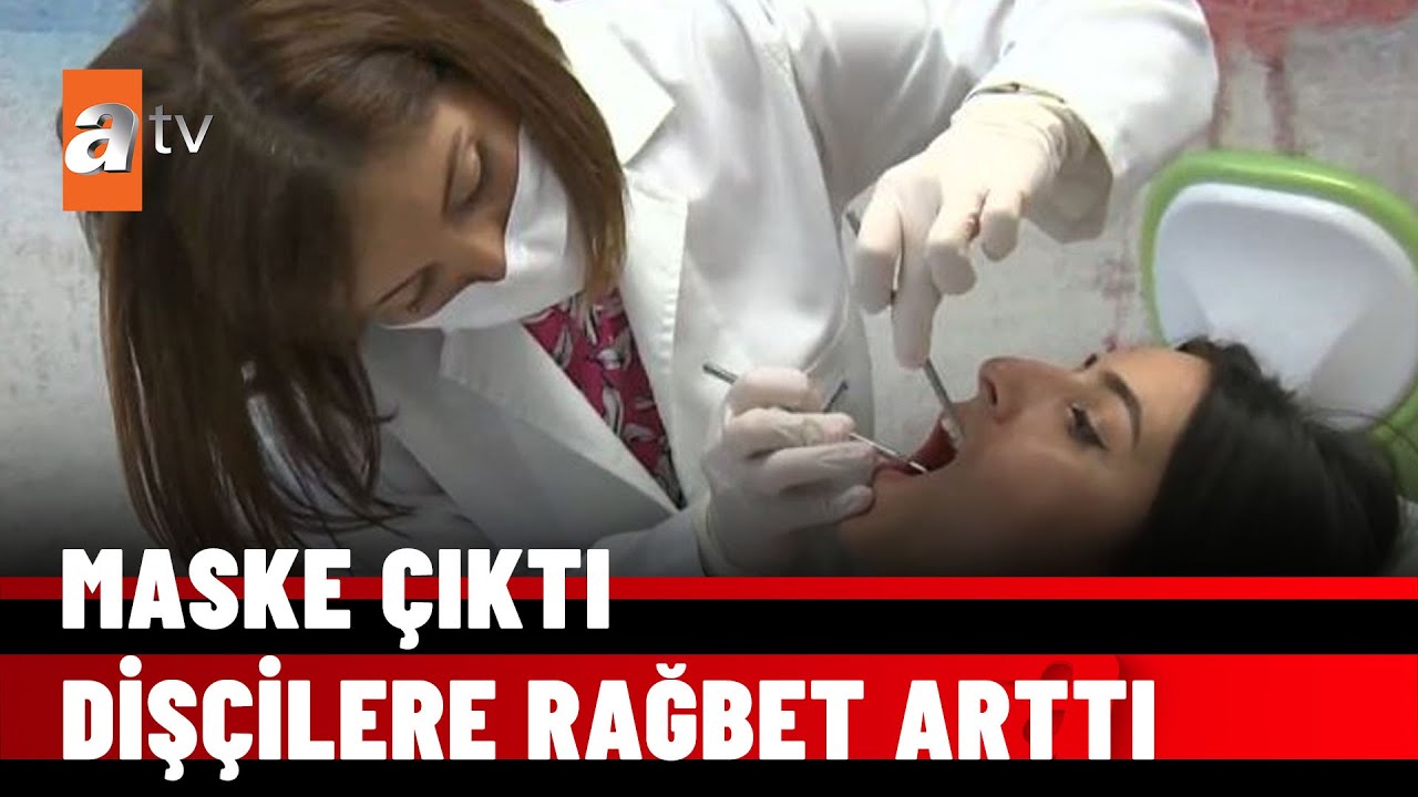 Diş kliniklerinde yoğunluk - atv Haber 27 Mayıs 2022