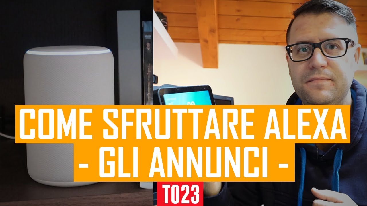 [Guida] Come sfruttare ALEXA: GLI ANNUNCI