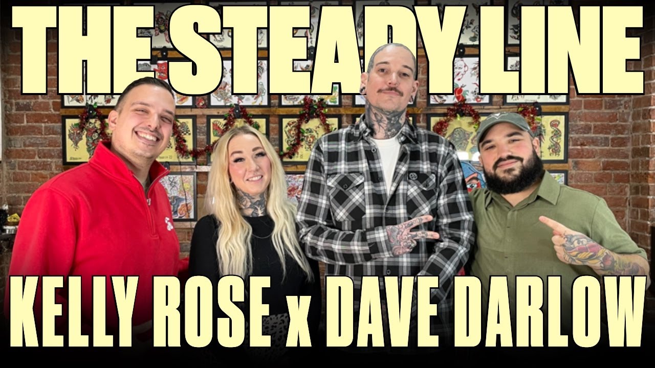The Steady Line - Episode 11: Kelly Rose x Dave Darlow