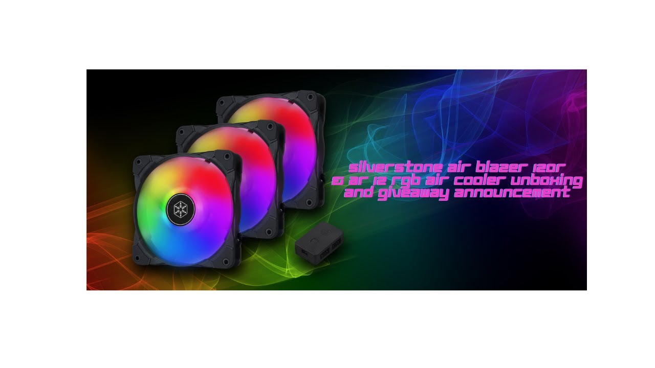 [Hindi] Silverstone Air blazer 120R and Silverstone Ar 12-RGB Quick unboxing | Giveaway announcement
