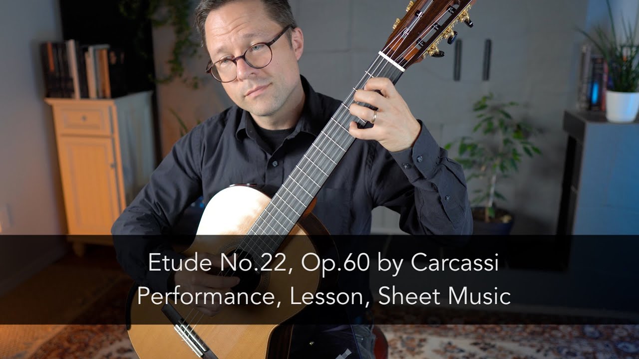 Etude No.22, Op.60 by Carcassi and Lesson for Classical Guitar