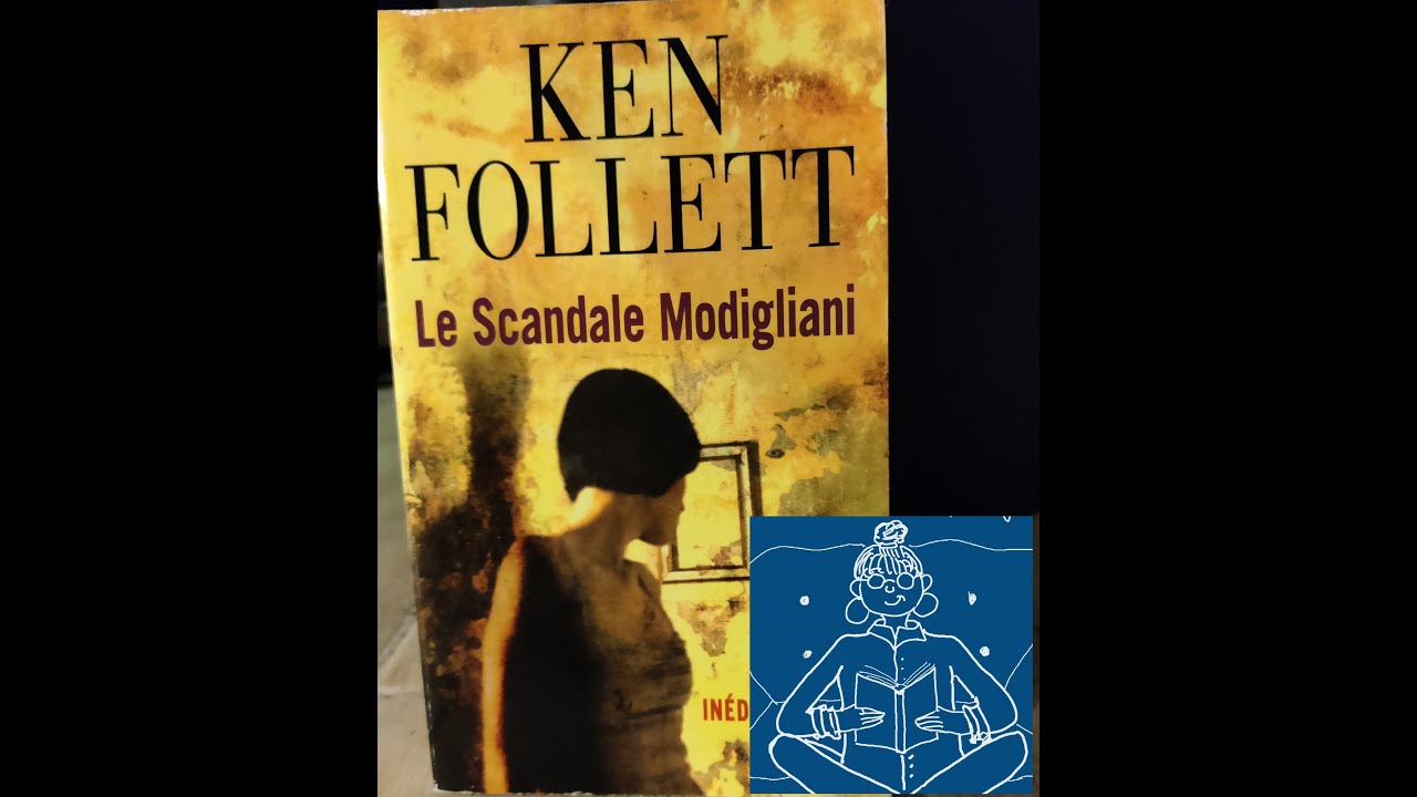 Le Scandale Modigliani - Ken Follet. Un peu de littérature, Modigliani et du Joe Dassin!