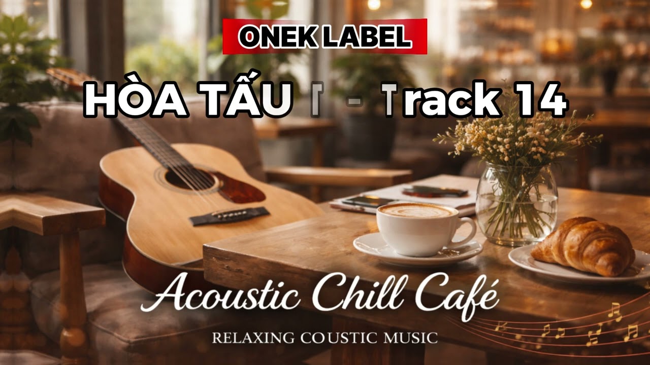 ►NHẠC HÒA TẤU - Acoustic Chill | HT1 –Track 14