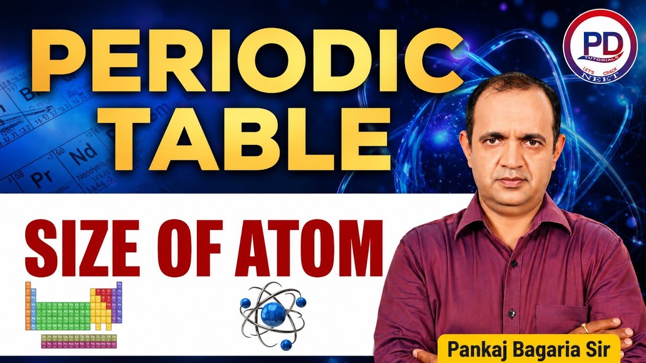 SIZE OF ATOM | neet l periodic table #PANKAJBAGARIA SIR# PD Tutorials